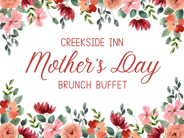 Mother's Day Brunch at Creekside Inn